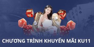 Nội dung chi tiết các chương trình ưu đãi hấp dẫn của nhà cái KU11 